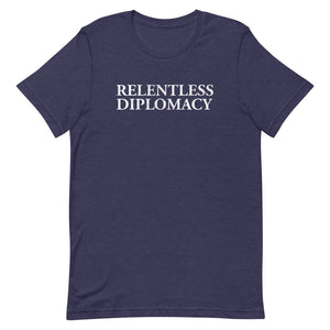Relentless Diplomacy